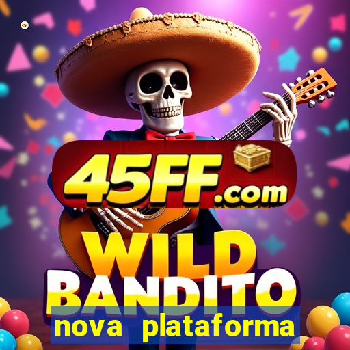 nova plataforma pagando muito